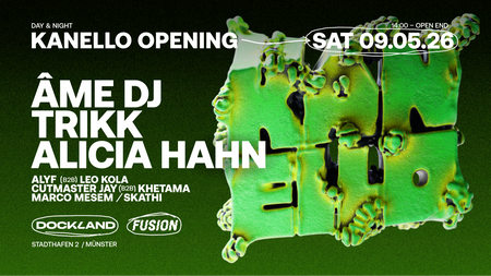 KANELLO Opening w/ ÂME DJ, TRIKK, ALICIA HAHN