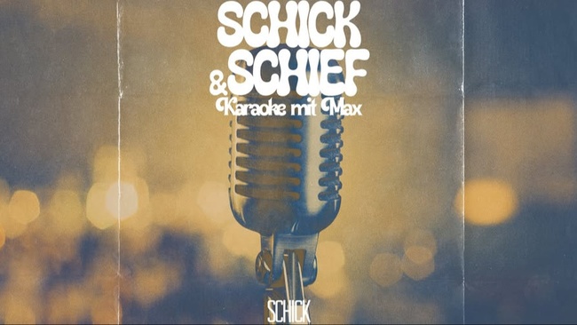 Schick & Schief: Karaoke mit Max