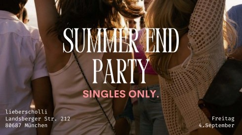 Titelbild der Veranstaltung End of Summer Single Party in München 🏖️🎶