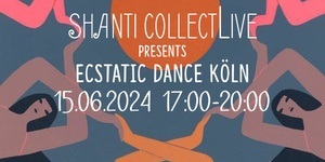 Ecstatic Dance Köln (Kakao-Zeremonie, DJ Set, live Musik) · Sa 15.Juni 17-20h