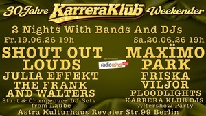 30 Jahre Karrera Klub Weekender! Live: Shout Out Louds, Maxïmo Park, Julia Effekt, Friska Viljor, The Frank And Walters, Floodlights, Karrera Klub DJs & Laube