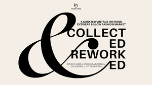 Collected & Reworked - Pop Up Market