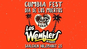 CUMBIA FEST BERLIN • DÍA DE LOS MUERTOS