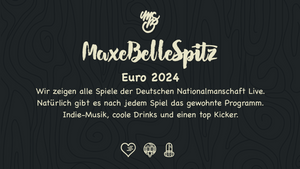 Euro 2024 im Maxe Belle Spitz