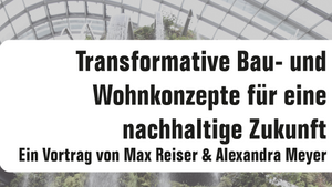 Transformative Bau- und Wohnkonzepte für eine nachhaltige Zukunft