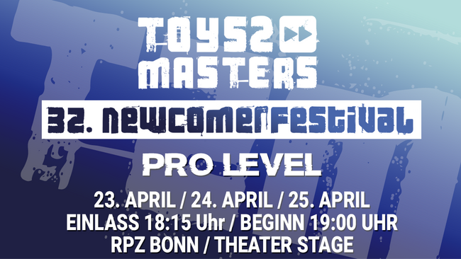 Toys2Masters-Newcomercontest: Pro Level