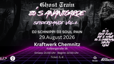 Ghost Train"80's Avantgarde Spiderdance"