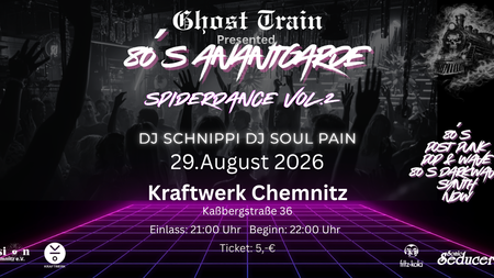 Ghost Train"80's Avantgarde Spiderdance"