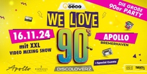 WE LOVE 90s - Bremerhavens große 90er Party