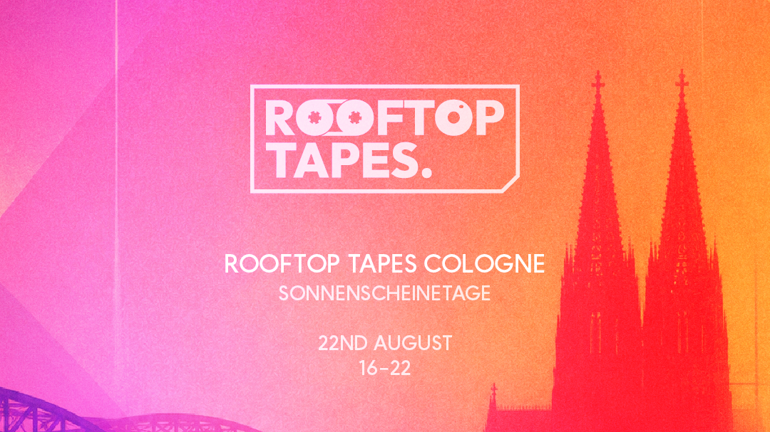 Rooftop Tapes Cologne Summer Closing