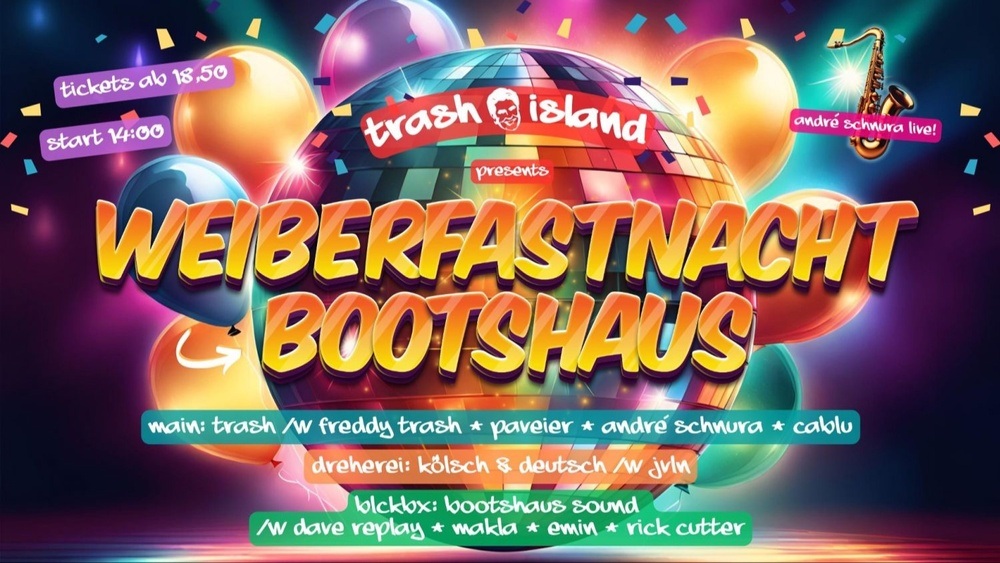 TRASH ISLAND PRES. WEIBERFASTNACHT @ BOOTSHAUS