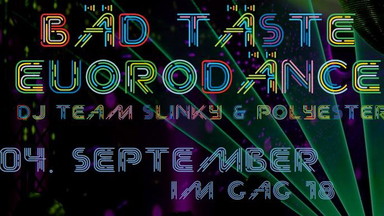 Bäd Täste Eurodance mit DJ Team Slinky & Polyester