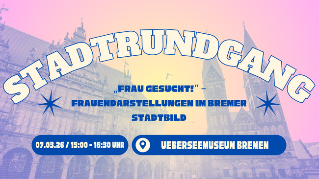 Stadtrundgang: „Frau gesucht!“ – Frauendarstellungen im Bremer Stadtbild