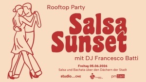 Salsa Sunset - Salsa und Bachata über den Dächern der Stadt