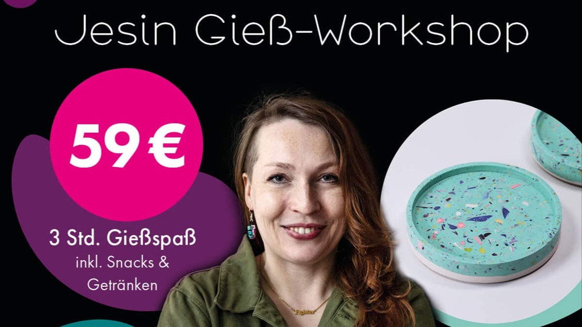 Jesin Gieß-Workshop