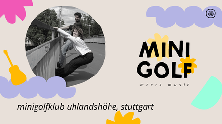 Minigolf Meets Music: Sofiko Feierabendkonzert & Minigolf