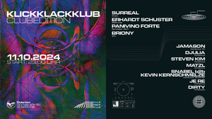 klickklackklub Clubedition w/ SURREAL . ERHARDT SCHUSTER . PANIVINO FORTE