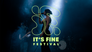 IT'S FINE Festival 2025