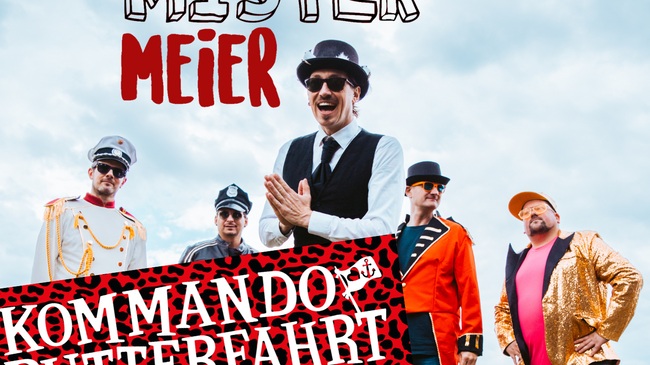 Kommando Butterfahrt + Mister Meier