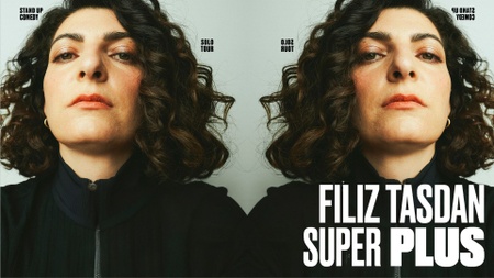 Filiz Tasdan | Super Plus – Solo Tour