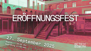 Eröffnungsfest BETRIEBSWERK Heidelberg