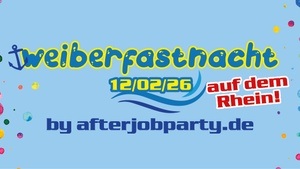 Weiberfastnacht auf dem Rhein by AfterJobParty