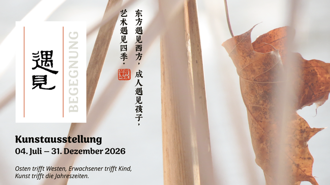 Kunstausstellung "Begegnung 遇见"