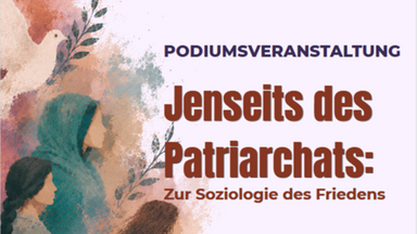 ZENDA: Jenseits des Patriarchats – Zur Soziologie des Friedens // PODIUMSDISKUSSION