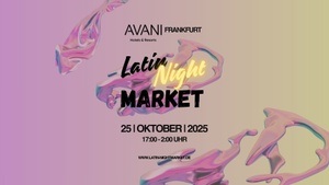 Latin Night Market - Avani Hotel, Frankfurt