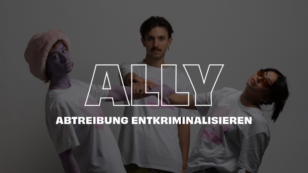 Ally x Abtreibung entkriminalisieren