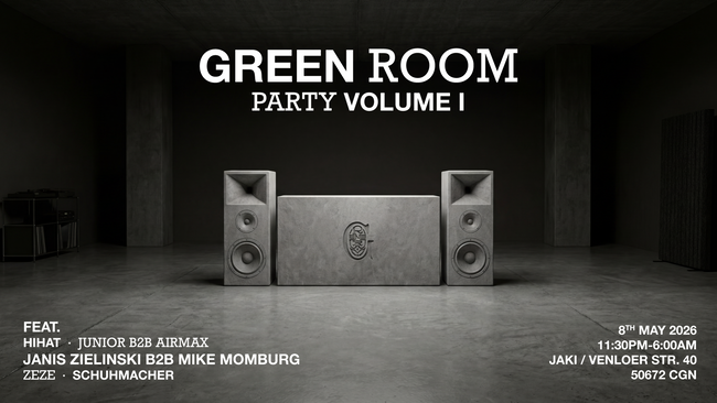 Green Room Party Vol. 1 w/ Janis Zielinski, HiHat, Mike Momburg, Junior, AirMax, Zeze, Schuhmachar
