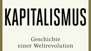 Die globale Geschichte des Kapitalismus