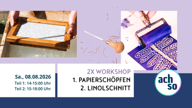 2x Workshop: Papierschöpfen und Linoldruck