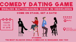 English Comedy: The Dating Game - A Matchmaking Show in Heidelberg