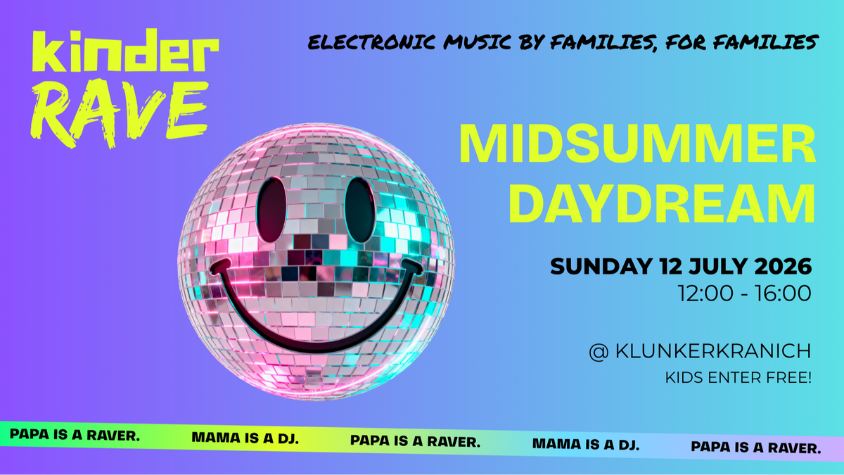 KINDER RAVE: MIDSUMMER DAYDREAM ✨