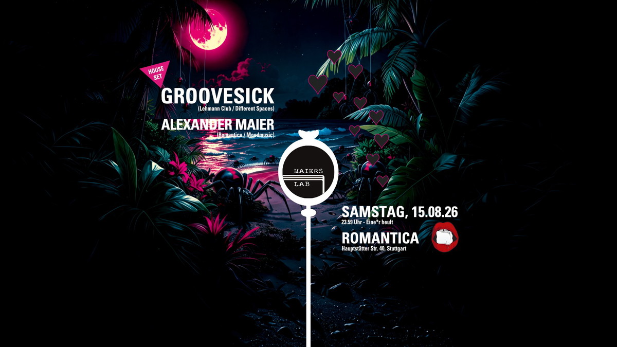 Titelbild der Veranstaltung Maier’s Lab w/ Groovesick (Different Spaces / Lehmann Club) – House-Set!