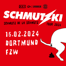 SCHMUTZKI – SCHMUTZ DE LA SCHMUTZ TOUR 2024