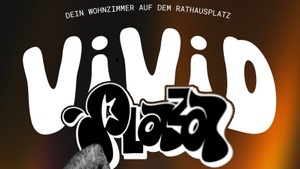 Vivid Plaza - Dein Wohnzimmer auf dem Rathausplatz