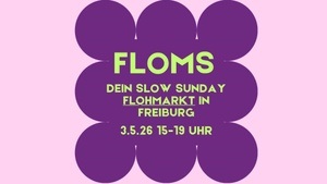 Floms: Slow Sunday Flohmarkt by Freiburg.stories