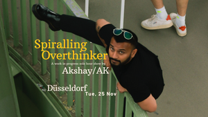 Akshay/AK: Work In Progress (Solo Hour: English Comedy) | Düsseldorf