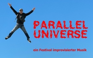 PARALLEL UNIVERSE - 20 Jahre Offene Ohren e.V. präsentiert Improvisationsmusik