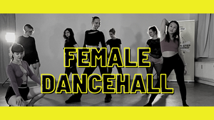 Female Dancehall Tanz-Workshop