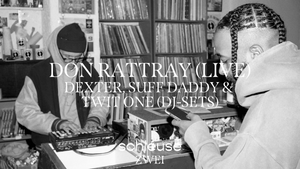 Don Rattray (live), Dexter, Suff Daddy & Twit One (DJ-Sets)