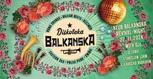 DISKOTEKA BALKANSKA - revival night