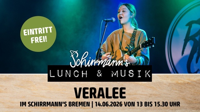 Schirrmann´s Lunch & Musik mit VERALEE