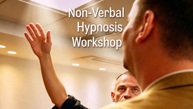 Non-Verbal Hypnosis Training Workshop