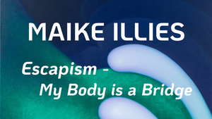 Opening Reception: Maike Illies - Escapism - My Body is a Bridge, SETAREH Berlin