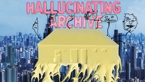 Rupert Jörg - HALLUCINATING ARCHIVE