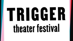 Trigger Theaterfestival