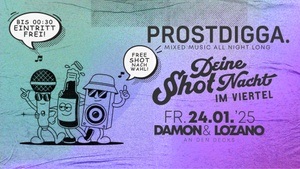 ProstDigga - Deine Shot Nacht